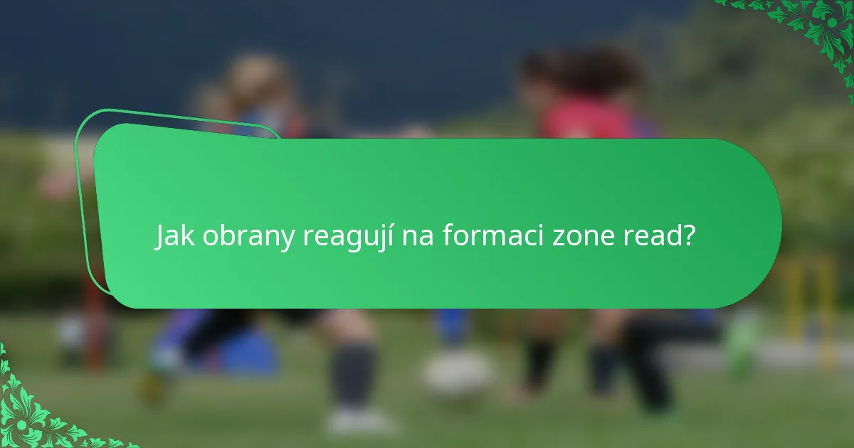 Jak obrany reagují na formaci zone read?